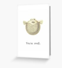 You're Swell Pufferfish Greeting Card