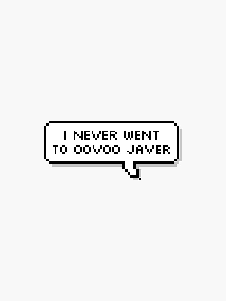 has never went to oovoo javer vine