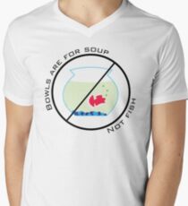 Bowls are for Soup - Not Fish Men's V-Neck T-Shirt