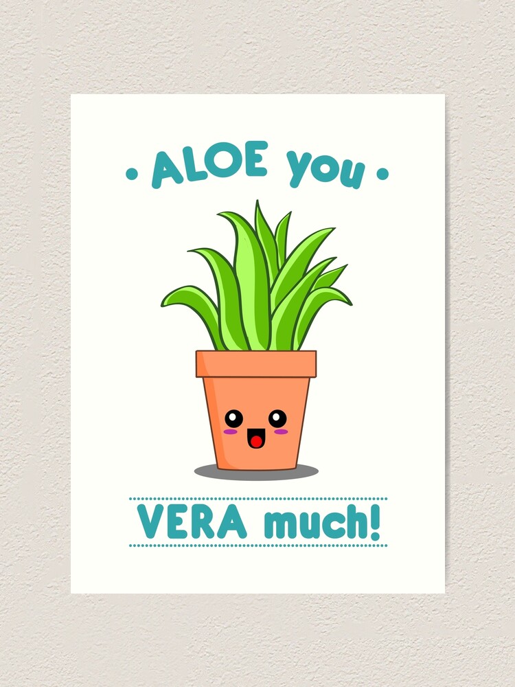 "ALOE YOU VERA MUCH!" Art Print by ClaraGarcia Redbubble