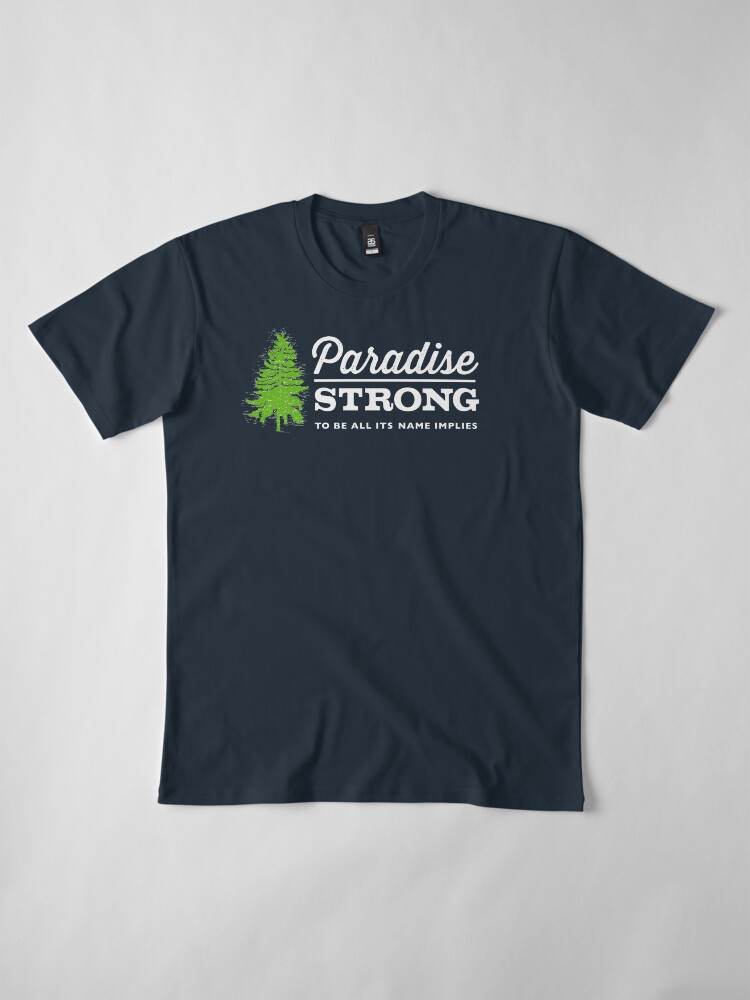 Alternate view of Paradise Strong Premium T-Shirt