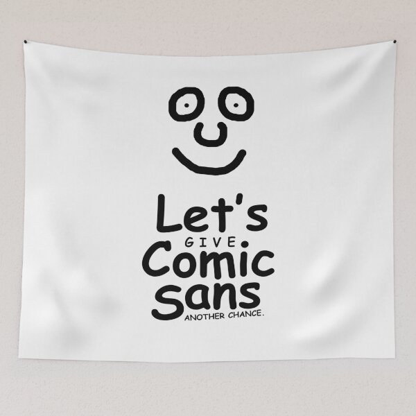 Item preview, Let's give Comic Sans another chance designed and sold by viCdesign.