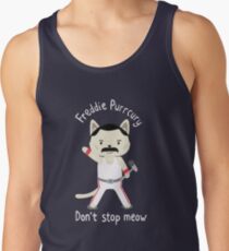 Don't Stop Meow! Cute Freddie Cat - THE ORIGINAL - HIGH QUALITY PRINT Tank Top