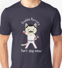 Don't Stop Meow! Cute Freddie Cat Unisex T-Shirt