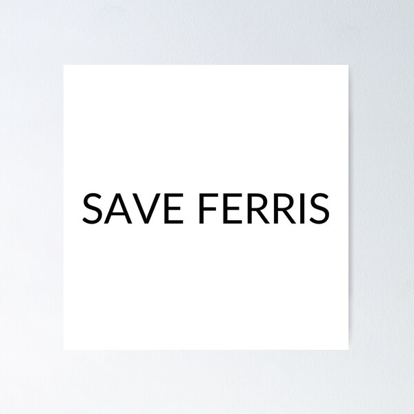 Artikel-Vorschau von FERRIS SPEICHERN: Ferris Buellers freier Tag, designt und verkauft von emilywerfel.