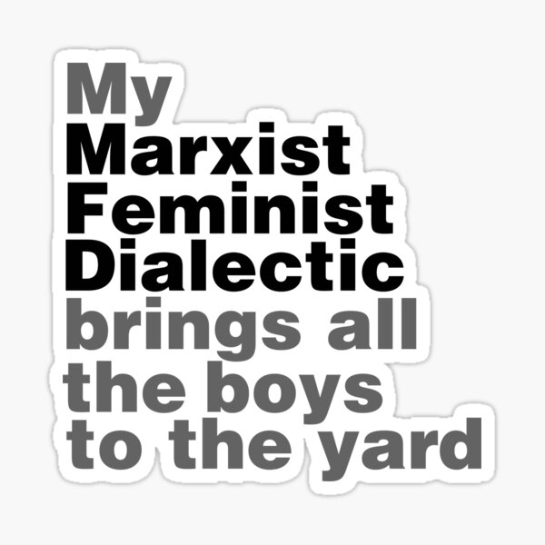 Item preview, Meine marxistisch-feministische Dialektik bringt alle Jungs auf den Hof designed and sold by Boog Monst .