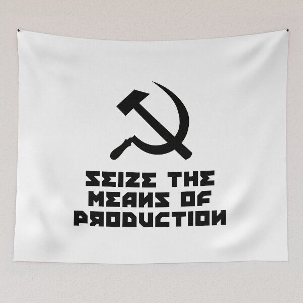 Item preview, SEIZE THE MEANS OF PRODUCTION designed and sold by kailukask.