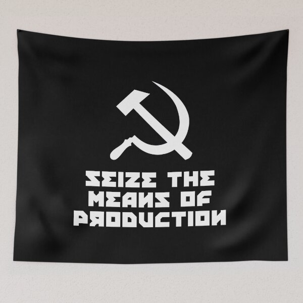 Item preview, SEIZE THE MEANS OF PRODUCTION designed and sold by kailukask.