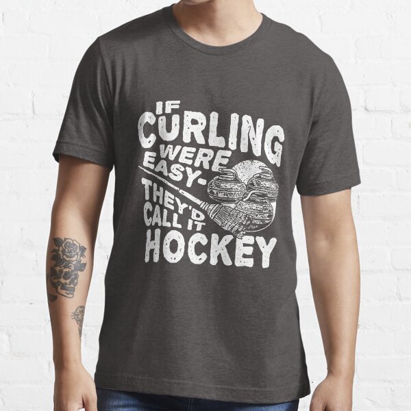 Funny Curling Hockey Humor Essential T-Shirt