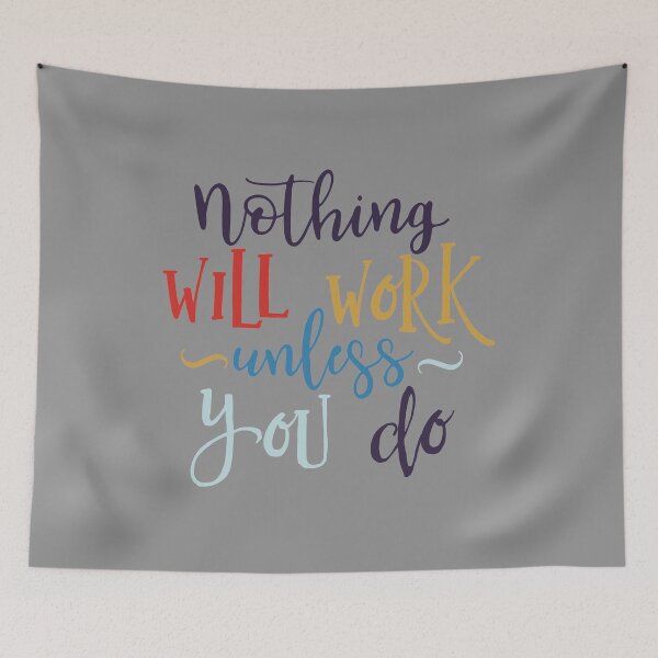 Item preview, Nothing Will Work Unless You Do designed and sold by JakeRhodes.