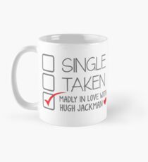 SINGLE TAKEN (Madly in love with Hugh Jackman) Mug