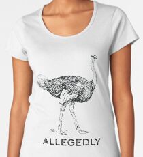 Allegedly Women's Premium T-Shirt