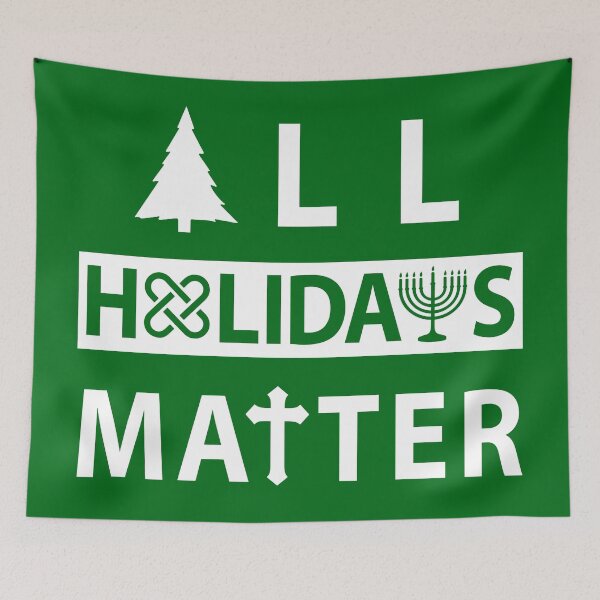 Item preview, All Holidays Matter designed and sold by notoriousitees.