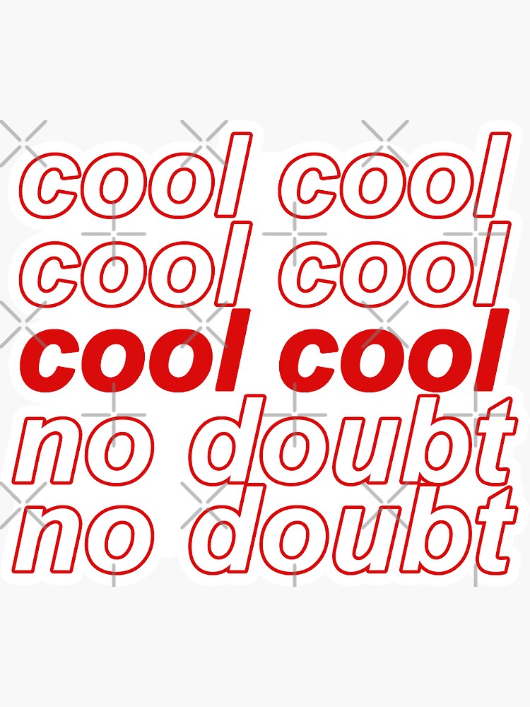 Thumbnail 3 of 3, Sticker, Brooklyn Nine-Nine B99 Cool Cool No Doubt designed and sold by clairesnation.