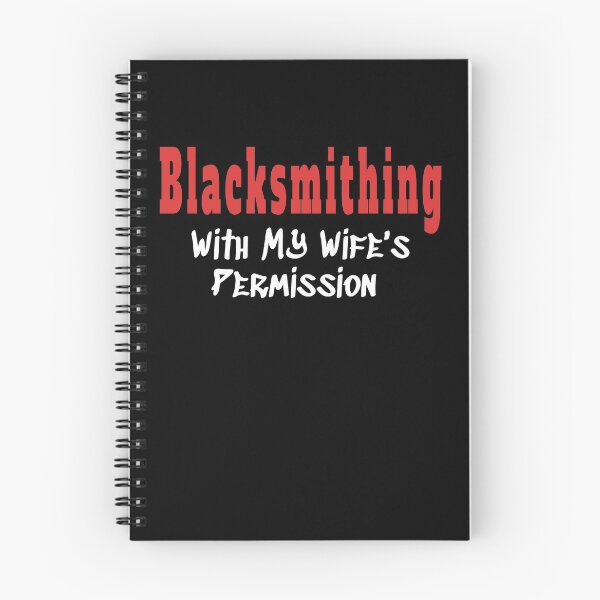Item preview, Blacksmithing With My Wife's Permission tshirt designed and sold by we1000.