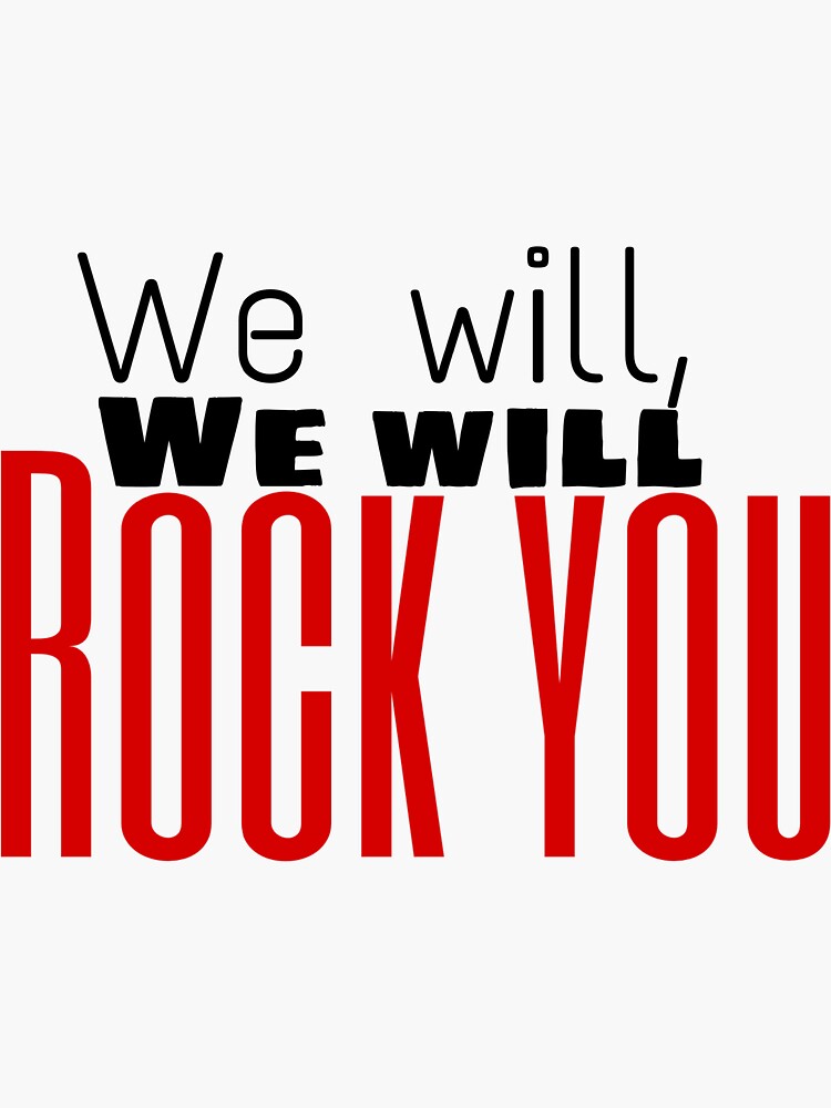 "We will rock you 2" Sticker for Sale by alexandramaexo Redbubble