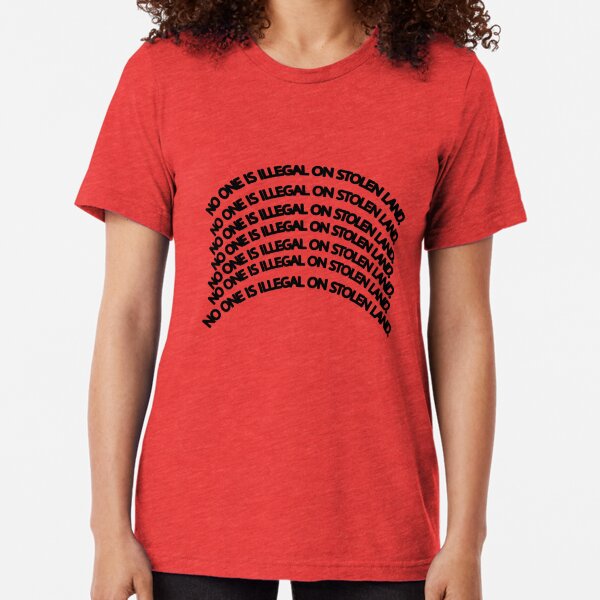 NO ONE IS ILLEGAL Tri-blend T-Shirt