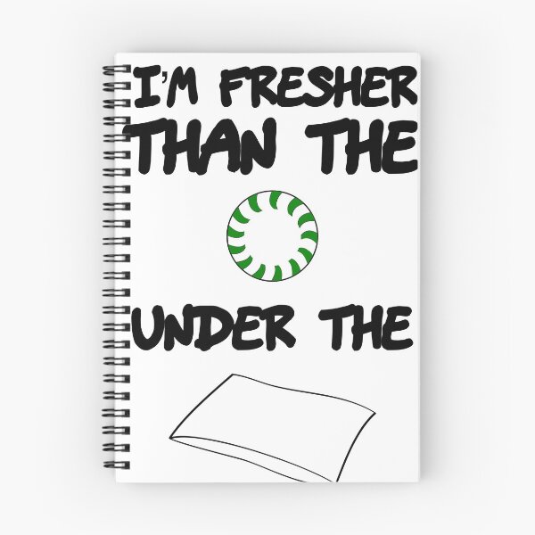 Item preview, I'm Fresher than the Mint Under the Pillow designed and sold by JohnChocolate.
