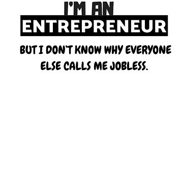 Artwork thumbnail, I'm an Entrepreneur by vinyarb