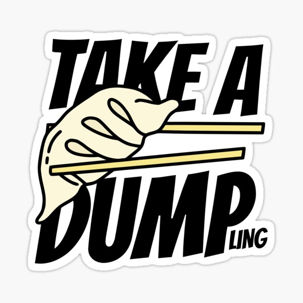 Item preview, Take a Dump'ling designed and sold by wayofthefork.