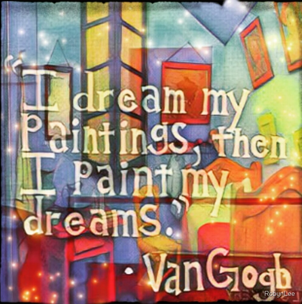 "Paint Your Dreams" by RobynLee Redbubble