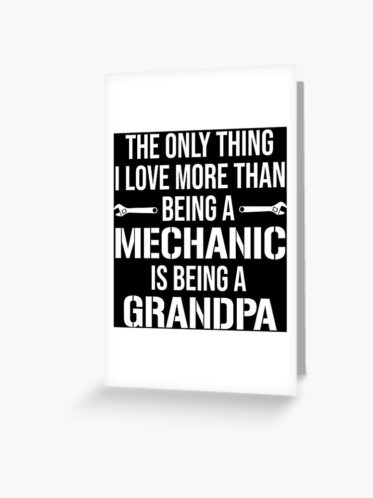 Only Thing I Love More Than Being A Mechanic Grandpa T-Shirt Only Thing I Love More Than Being A Mechanic Grandpa T-Shirt