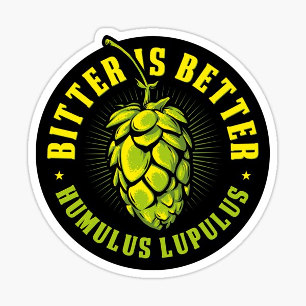 Bitter is Better Sticker