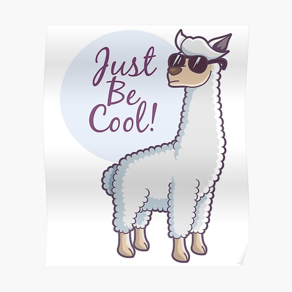 Be Cool Lama Posters Redbubble