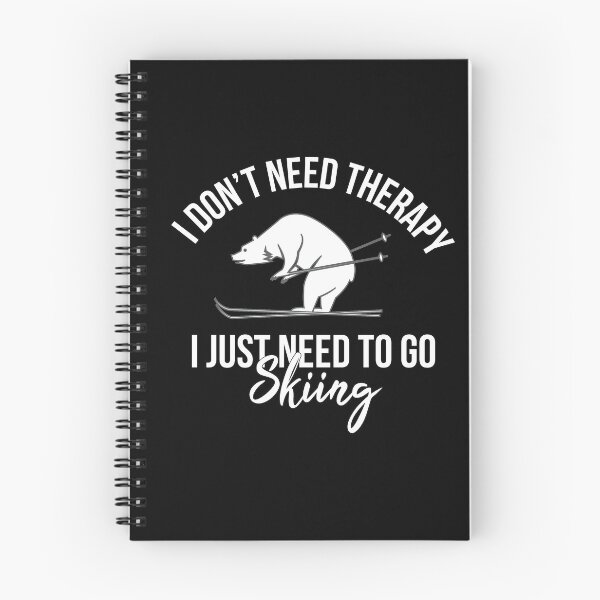 Item preview, I Dont´t Need Therapy I Just Need To Go Skiing designed and sold by MooonTees.