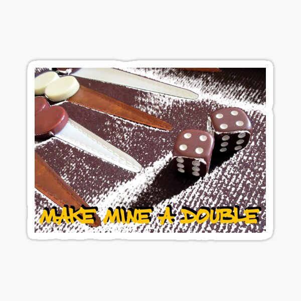 Item preview, Make mine a double - backgammon designed and sold by bravoalpha.