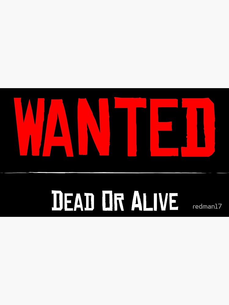 wanted-dead-or-alive-metal-print-for-sale-by-redman17-redbubble