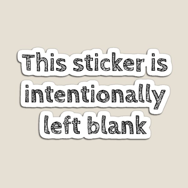 Item preview, Intentionally Left Blank designed and sold by AdTheBad.
