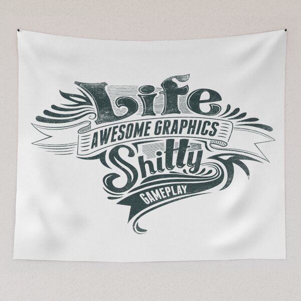 Item preview, Life Awesome Graphics shitty Gameplay designed and sold by leen12 Art Designs Prints.