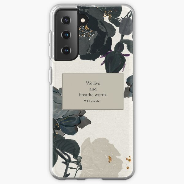 We live and breathe words. - Will Herondale. The Infernal Devices. Samsung Galaxy Soft Case