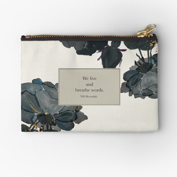 We live and breathe words. - Will Herondale. The Infernal Devices. Zipper Pouch