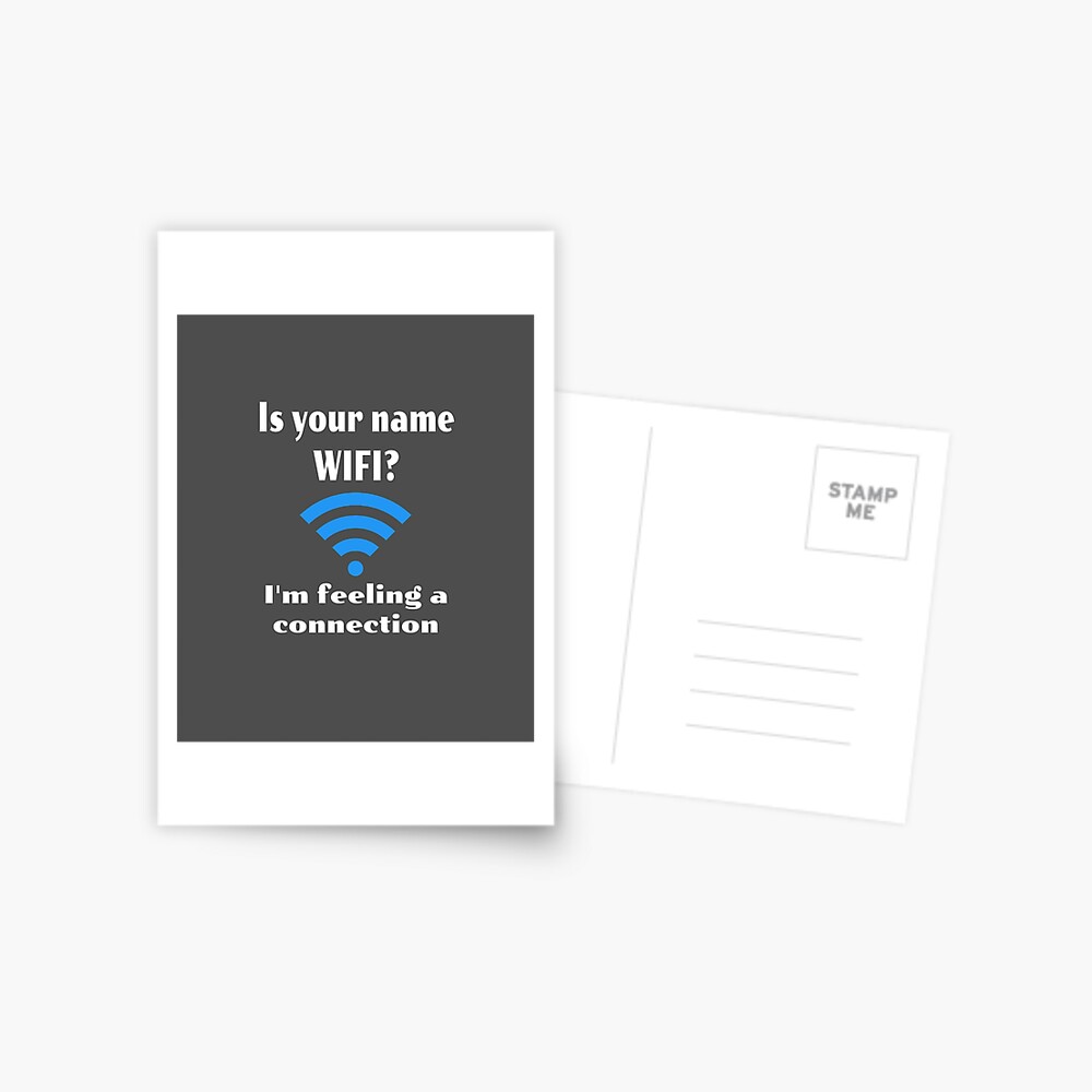 Is Your Name Wifi Pick Up Line Funny Postcard By Mwagie Redbubble