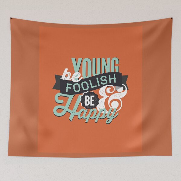 Item preview, Be Young. Be Foolish. Be Happy designed and sold by Kate Lillyson.