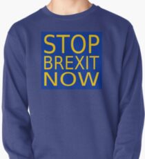 Stop Brexit Now Pullover Sweatshirt