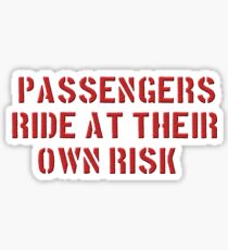 PASSENGERS RIDE AT THEIR OWN RISK Sticker