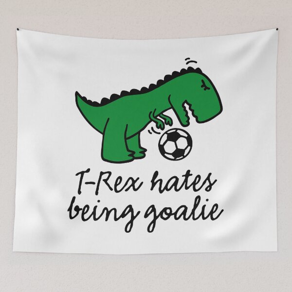 Item preview, T-Rex hates being a goalie soccer football goalkeeper designed and sold by LaundryFactory.