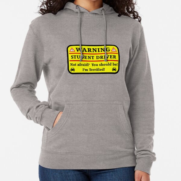 Warning Student Driver Lightweight Hoodie