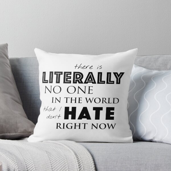 Item preview, Literally No One I Don't Hate, Toby, West Wing Quote designed and sold by shminoa.