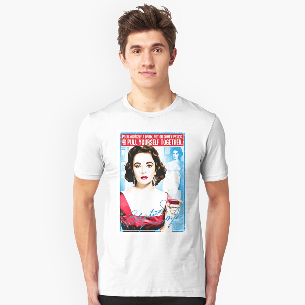 "Elizabeth Taylor Quote "Pour yourself a drink, put on some lipstick