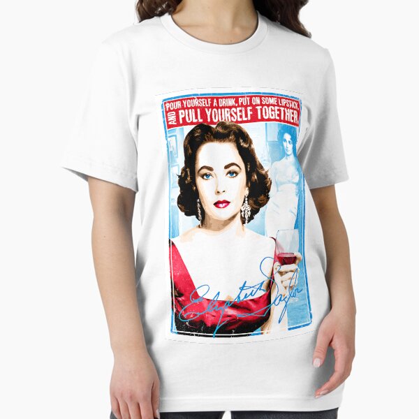 Item preview, Elizabeth Taylor Quote "Pour yourself a drink, put on some lipstick and pull yourself together" designed and sold by unclegertrude.