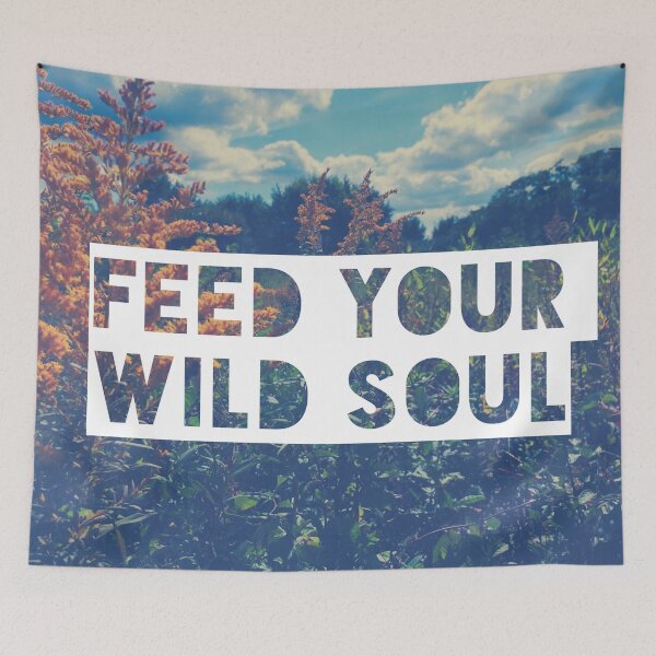 Item preview, Feed Your Wild Soul designed and sold by Treesuh.