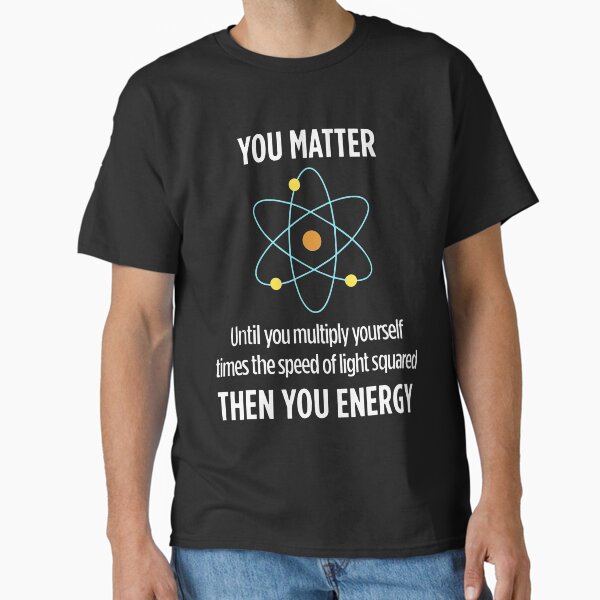 Aperçu de l'œuvre vous importez jusqu'à ce que vous vous multipliez par la vitesse de la lumière au carré alors vous science de l'énergie créée et vendue par EdrCox.