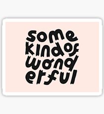 some kind of wonderful Sticker
