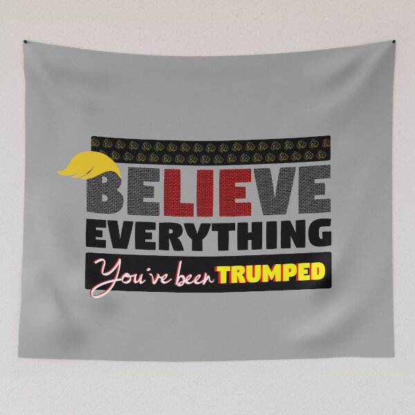 Item preview, BeLIEve Everything - You've been TRUMPED designed and sold by GR8DZINE.