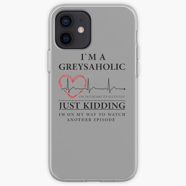 I'm on my way to watch another episode Quote of Grey's iPhone Soft Case