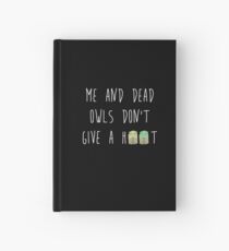 me and dead owls don't give a hoot Hardcover Journal